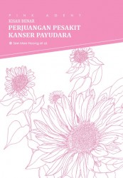 Pink Agent: Kisah Benar Perjuangan Pesakit Kanser Payudara